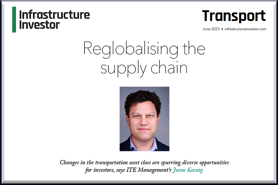 Jason Koenig, Reglobalizing the Supply Chain, Infrastructure Investor