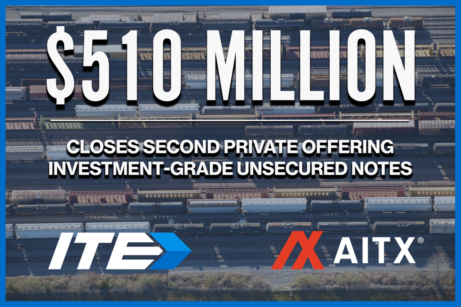 $510 Million Private Offering of Investment-Grade Unsecured Notes - ITE ...